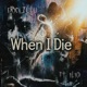 When I Die feat Ilio Single