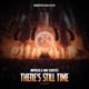 There s Still Time Extended Single