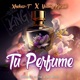 Tu perfume feat Xhelow T Single