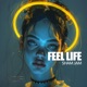 Feel Life Single