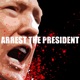 Arrest the President EP
