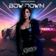 Bow Down Single
