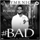 Bad feat Pj Show Single