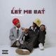Let Me Eat Single