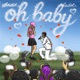 Oh Baby Single
