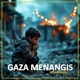 GAZA MENANGIS Single