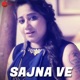 Sajna Ve Single
