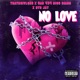No Love feat GAB 434 BIGG SIAHH Thatboivlone Single