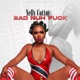 Bad Nuh F k Single