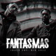 Fantasmas feat Big Evlz Single