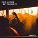 I Got Your Love Low R Blooom Single