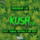 Kush 2 0 feat Ricky Semedo Gov Nah One Deep Single