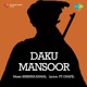 Aeji Aeji Yaad Rakhna From Daku Mansoor Single