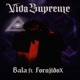 Vida Supreme feat ForajidoX Single