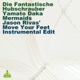 Mermaids Jason Rivas Move Your Feet Instrumental Edit Single