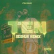 TEN feat Itsernie Seshun Remix Single