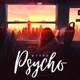 Psycho Single