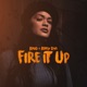 Fire It Up Single