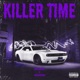 KILLER TIME feat MaxThaDemon Single