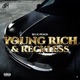 Young Rich Reckless Single