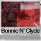 Bonnie N Clyde feat Alex Ceesay Single