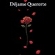 Déjame Quererte Single