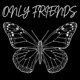 Only Friends feat Mayo Carter Aloe Single