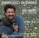20 Years on the Opera Stage Marcelo Alvarez