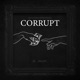 Corrupt Single