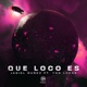 Qué Loco Es Single