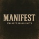 Manifest feat SHAAD SMITH Single