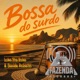 Bossa do Surdo feat Davide Ruberto Single