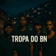 Tropa do Bn Single