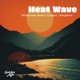 Heat Wave Single