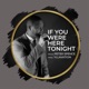 If You Were Here Tonight Single