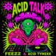 Acid Talk Single