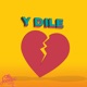 Y Dile feat Rios Single