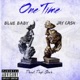 One Time feat Jay Cash Single
