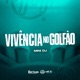 VIVÊNCIA NO GOLFÃO Single