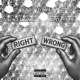 Right or Wrong feat RW 5ive Yksteexy Single