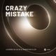 Crazy Mistake Single