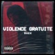Violence gratuite feat Seerkey Single