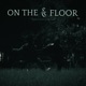 On The Floor EP