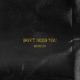Don t Need You Remixes Single