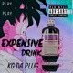 Expensive Drink Single