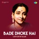 Bade Dhoke Hai LoFi Flip Single