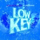 Low Key Radio Edit feat Big Nook Tha Great Single