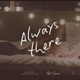 Always there Single
