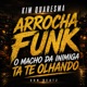 Arrocha Funk o Macho da Inimiga Ta Te Olhando Single