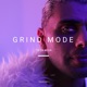 Grind Mode feat Dado AJ90 Chris K Single